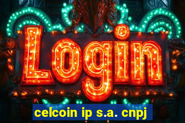 celcoin ip s.a. cnpj